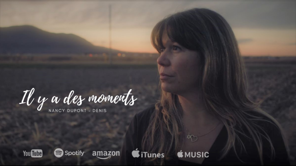 Il y a des Moments – Nancy Dupont Denis – VidéoClip : Studio TheoVox